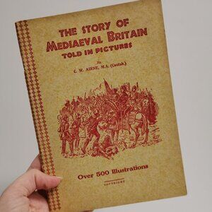 1950s Story of Medieval Britain Told in Pictures Illustrated History Britain